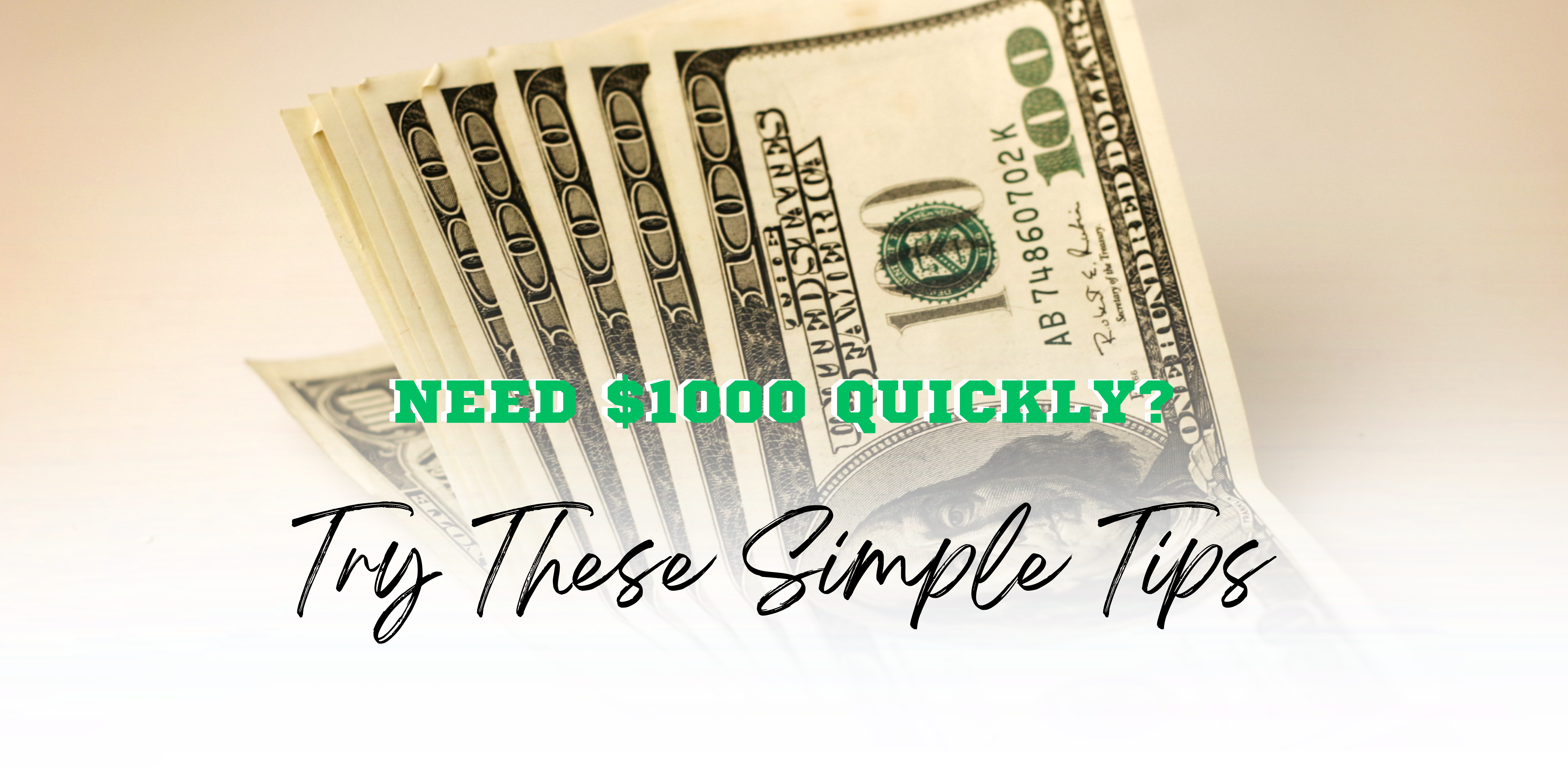 Need $1000 Quickly? Try These Simple Tips